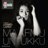 Tasya Tania - Maafmu Untukku